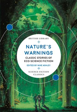 portada Nature'S Warnings. Classic Stories of Eco-Science: Classic Stories of Eco-Science Fiction (British Library Science Fiction Classics) (in English)
