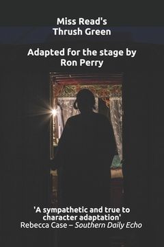 portada Miss Read's Thrush Green: Adapted for the stage by Ron Perry