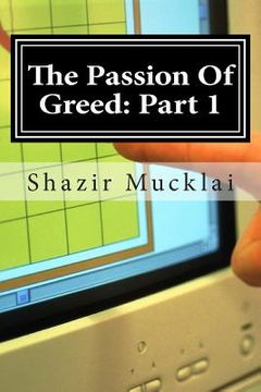 portada The Passion Of Greed: Part 1: The Story of an 18-Year Old Dominating (en Inglés)