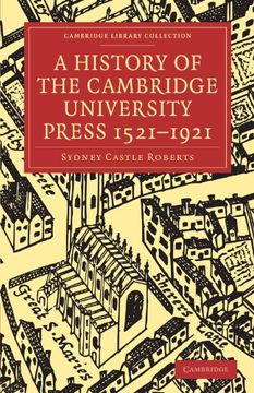 portada A History of the Cambridge University Press 1521-1921 Paperback (Cambridge Library Collection - History of Printing, Publishing and Libraries) (in English)