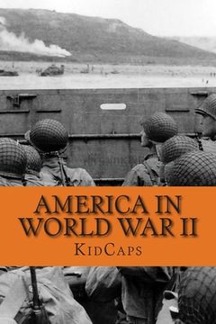 portada America in World War II: A History Just for Kids! (en Inglés)