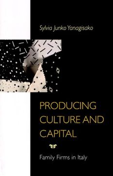 portada Producing Culture and Capital: Family Firms in Italy (in English)