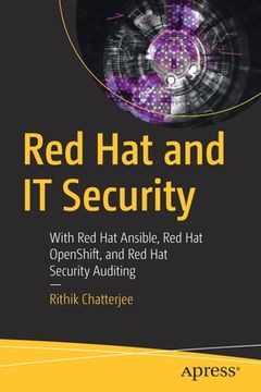 portada Red Hat and It Security: With Red Hat Ansible, Red Hat Openshift, and Red Hat Security Auditing (en Inglés)