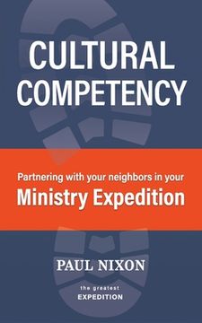 portada Cultural Competency: Partnering with your neighbors in your Ministry Expedition (en Inglés)