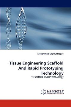 portada tissue engineering scaffold and rapid prototyping technology (en Inglés)