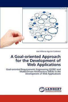 portada a goal-oriented approach for the development of web applications (en Inglés)