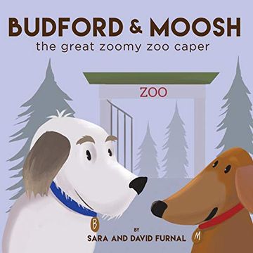 portada Budford and Moosh the Great Zoomy zoo Caper (The Adventures of Budford and Moosh) (in English)