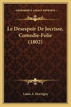 portada Le Desespoir De Jocrisse, Comedie-Folie (1802) (en Francés)