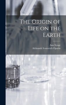 portada The Origin of Life on the Earth (en Inglés)