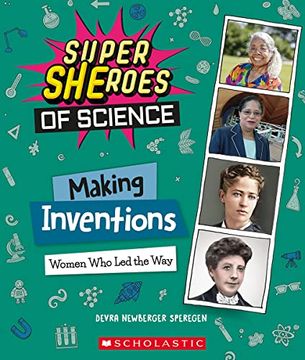 portada Making Inventions: Women who led the way (Super Sheroes of Science) (in English)