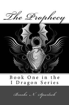 portada The Prophecy: Book One in the I Dragon series (en Inglés)