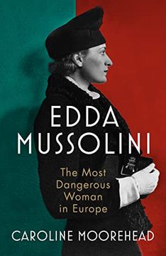 portada Edda Mussolini: The Most Dangerous Woman in Europe (en Inglés)