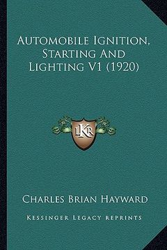 portada automobile ignition, starting and lighting v1 (1920) (en Inglés)
