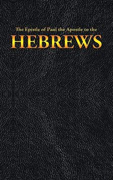 portada The Epistle of Paul the Apostle to the Hebrews (New Testament) (en Inglés)