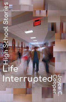 portada High School Stories: Life Interrupted (in English)