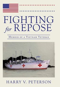 portada Fighting for Repose: Memoir of a Vietnam Veteran (en Inglés)