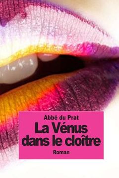 portada Vénus dans le cloître: La religieuse en chemise (en Francés)