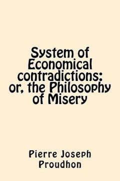portada System of Economical contradictions: or, the Philosophy of Misery (in English)