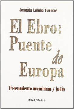 portada El Ebro: Puente de Europa. Pensamiento Musulman y Judio