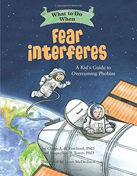 portada What to do When Fear Interferes: A Kid's Guide to Overcoming Phobias (What-To-Do Guides for Kids) (in English)
