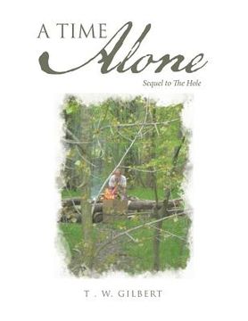 portada A Time Alone: Sequel to the Hole (en Inglés)