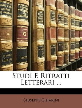 portada Studi E Ritratti Letterari ... (in Italian)