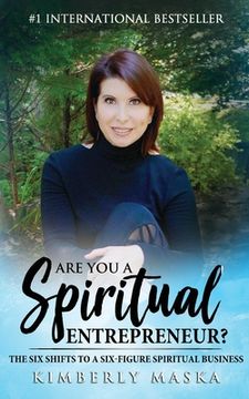 portada Are You a Spiritual Entrepreneur?: The Six Shifts to a Six-Figure Spiritual Business (in English)