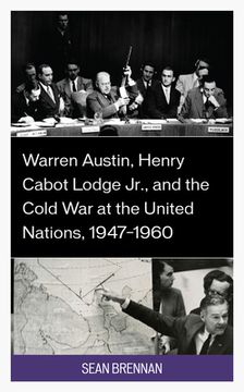 portada Warren Austin, Henry Cabot Lodge Jr., and the Cold War at the United Nations, 1947-1960 (in English)