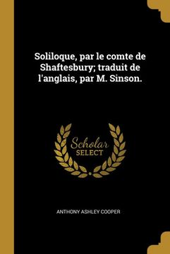 portada Soliloque, par le Comte de Shaftesbury; Traduit de L'anglais, par m. Sinson. (in French)