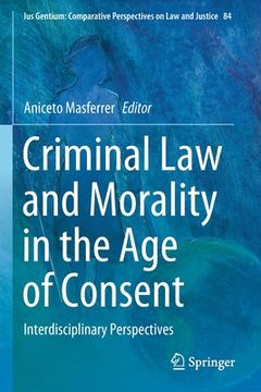 portada Criminal Law and Morality in the Age of Consent: Interdisciplinary Perspectives (en Inglés)