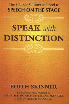 portada Speak With Distinction: The Classic Skinner Method to Speech on the Stage (en Inglés)
