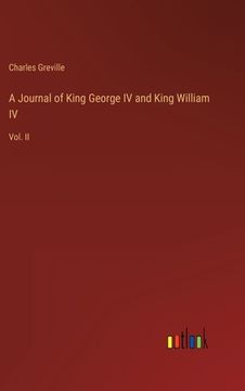 portada A Journal of King George IV and King William IV: Vol. II (en Inglés)