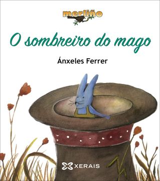 portada O Sombreiro do Mago (Infantil e Xuvenil - Merlín - Merliño) (in Spanish)