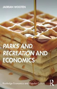 portada Parks and Recreation and Economics (Routledge Economics and Popular Culture Series) (in English)