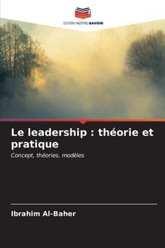 portada Le leadership: théorie et pratique (in French)