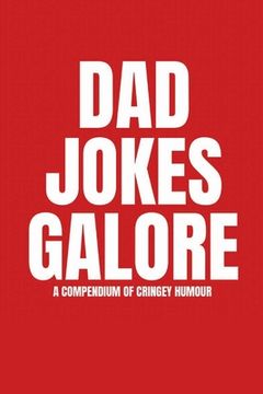 portada Dad Jokes Galore: A Compendium of Cringey Humour (in English)
