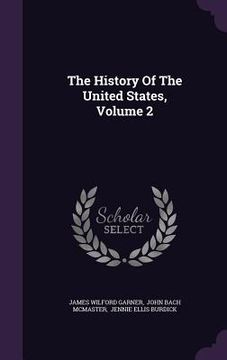 portada The History Of The United States, Volume 2 (en Inglés)