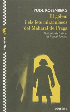 portada El gólem i els fets miraculosos del Maharal de Praga (in Catalá)