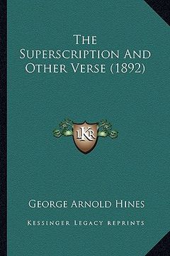 portada the superscription and other verse (1892) the superscription and other verse (1892) (en Inglés)