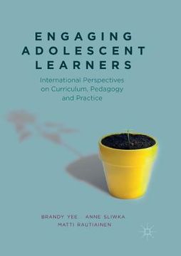 portada Engaging Adolescent Learners: International Perspectives on Curriculum, Pedagogy and Practice (en Inglés)