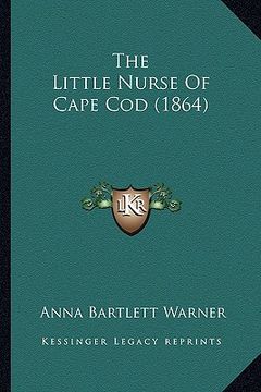 portada the little nurse of cape cod (1864) (en Inglés)