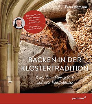 portada Backen in der Klostertradition: Brot, Brauchtumsgebäck und Süße Köstlichkeiten (en Alemán)