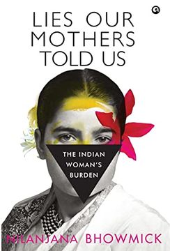 portada Lies our Mothers Told us: The Indian Woman? S Burden (en Inglés)