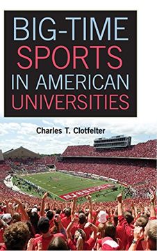 portada Big-Time Sports in American Universities (in English)