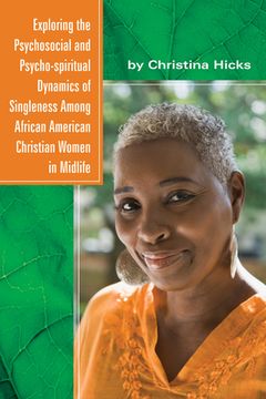 portada Exploring the Psychosocial and Psycho-spiritual Dynamics of Singleness Among African American Christian Women in Midlife