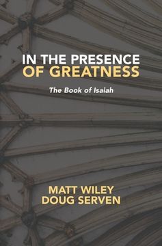 portada In the Presence of Greatness: Isaiah (en Inglés)