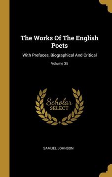 portada The Works Of The English Poets: With Prefaces, Biographical And Critical; Volume 35 (en Inglés)