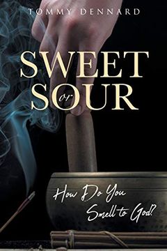 portada Sweet or Sour: How do you Smell to God? (en Inglés)