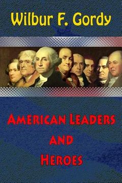 portada American Leaders and Heroes (in English)