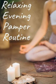 portada Relaxing Evening Pamper Routine (in English)